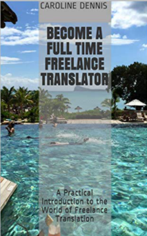 Become a Full Time Freelance Translator - Caroline Dennis