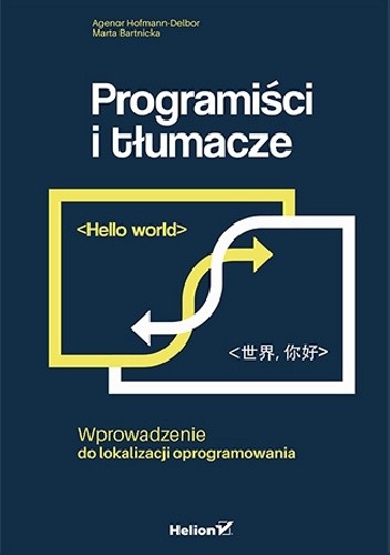 Programiści i tłumacze. Wprowadzenie do lokalizacji oprogramowania - recenzja